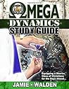OMEGA DYNAMICS: STUDY GUIDE: EQUIPPING A WARRIOR CLASS OF CHRISTIANS FOR THE DAYS AHEAD