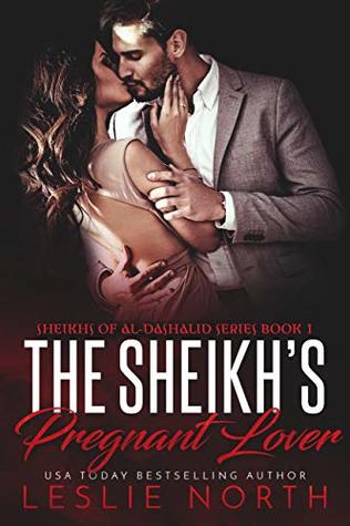 The Sheikh’s Pregnant Lover (Sheikhs of Al-Dashalid, #1)