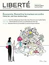 Revue Liberté 323 - Économie: Remettre la maison en ordre (French Edition)
