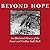 Beyond Hope: An Illustrated History of the Fraser and Cariboo Gold Rush
