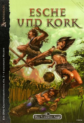Esche und Kork (Das Schwarze Auge Abenteuer, #149)