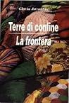 Terre di confine/...
