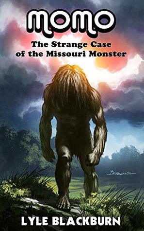 Momo: The Strange Case of the Missouri Monster (Kindle Edition)
