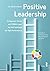 Positive Leadership: Erfolg...