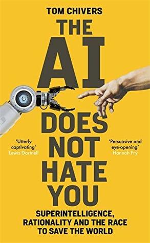 The Rationalist's Guide to the Galaxy: Superintelligent AI and the Geeks Who Are Trying to Save Humanity's Future