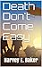 Death Don't Come Easy