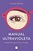 Manual ultravioleta: Feminismo para mirar el mundo