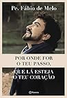 Por onde for o te...