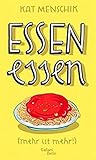 Essen essen (mehr ist mehr!)