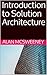 Introduction to Solution Architecture