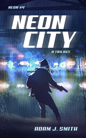 Neon City: A Trilogy