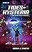 Tides of Hysteria: The Neon...