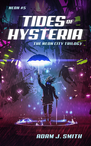 Tides of Hysteria: The Neon City Trilogy (#2)