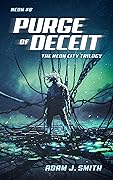 Purge of Deceit: The Neon City Trilogy