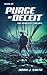 Purge of Deceit: The Neon City Trilogy (#3)