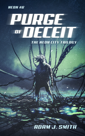 Purge of Deceit: The Neon City Trilogy (#3)
