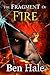 The Fragment of Fire by Ben Hale