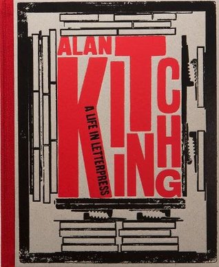 Alan Kitching: A Life in Letterpress ( Special Edition )