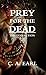Prey for the Dead: the Coll...
