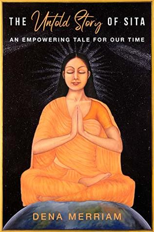 The Untold Story of Sita: An Empowering Tale For Our Time (Kindle Edition)