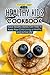 Healthy Kids Cookbook: Thes...