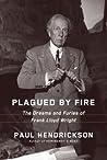 Plagued by Fire by Paul Hendrickson