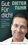 Gut für dich! by Dieter Nuhr
