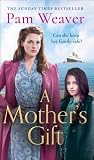 A Mother’s Gift: A Powerful Historical Family Saga of Courage and Resilience in Post-War Britain