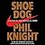 Shoe Dog: A Memoir by the Creator of NIKE