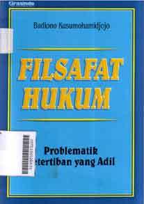 Ketertiban Yang Adil: Problematik Filsafat Hukum