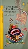 Martín Fierro y José Hernández: dos grandes