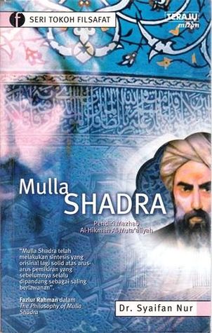 Mulla Shadra: Pendiri Mazhab Al-Hikmah Al-Muta'aliyah (Paperback)