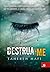 Destrua-me by Tahereh Mafi