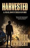 Harvested (Max Boucher Mysteries #1) Harvested (Max Boucher Mysteries #1)