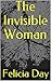 The Invisible Woman