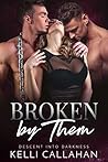 Broken by Them