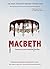 Macbeth Translated into Modern English: The most accurate line-by-line translation available, alongside original English, stage directions and historical notes