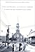 The Churches and Social Order in Nineteenth- and Twentieth-Ce... by Michael Gauvreau