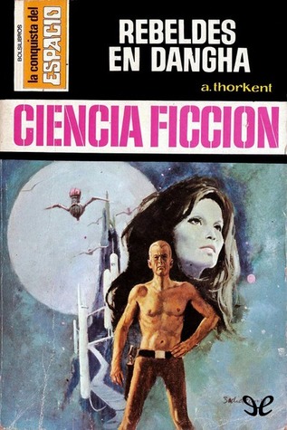 Portada de Rebeldes en Dangha, de A. Thorkent