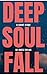 Deep Soul Fall: a short story