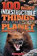 100 Most Indestructible Things on the Planet