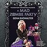 A Mad Zombie Party by Gena Showalter