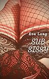 Sub Sissy: The Sissy Sub Chronicles