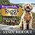 Respectfully, Riggs Love Letters from a Real Dog by Sandy Rideout