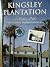 Kingsley Plantation: A History of the Fort George Plantation