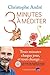 Trois Minutes à méditer [ 3 minutes a mediter - trois minutes chaque jour - et tout change ] (French Edition)
