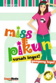 Miss Pikun: Susah Inget! Gampang Lupa!