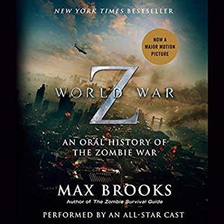World War Z: An Oral History of the Zombie War