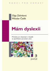 Mám dyslexii. Průvodce pro dospívající a dospělé se specifickými poruchami učení