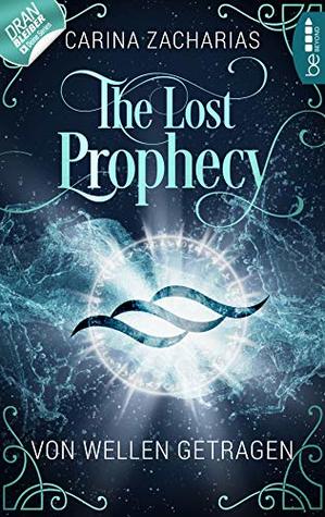 The Lost Prophecy: Von Wellen getragen (Elemente-Reihe, #4)